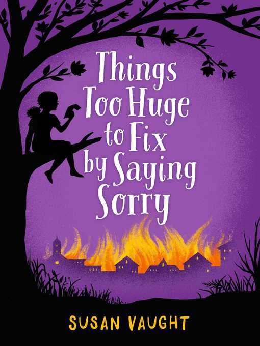 Title details for Things Too Huge to Fix by Saying Sorry by Susan Vaught - Available